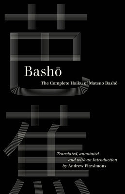Paperback book titled "Basho: The Complete Haiku of Matsuo Basho" published by University of California Press, featuring a cover image.