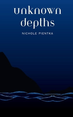 Unknown Depths Paperback Bookleaf Publishing