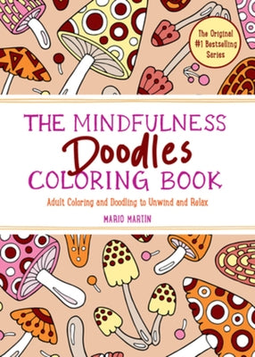 Experiment Mindfulness Doodles Coloring Book paperback featuring relaxing adult coloring and doodling pages for unwinding and stress relief.