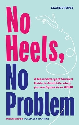 Paperback book titled "No Heels, No Problem" by Jessica Kingsley Publishers, featuring a colorful cover about neurodivergent adult life.