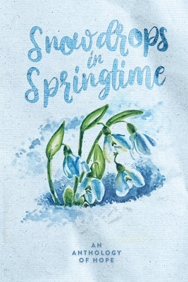 Snowdrops in Springtime by Michelson, Andi