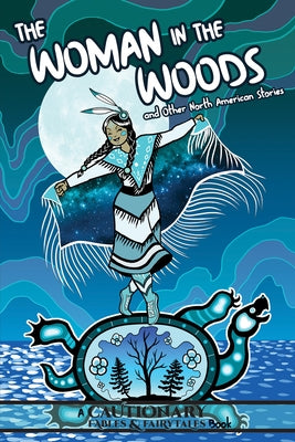 Paperback of "The Woman in the Woods" by Iron Circus Comics, featuring a colorful illustrated cover with forest scene.