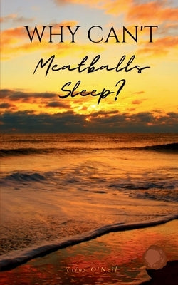 Why Can't Meatballs Sleep? Paperback Bookleaf Publishing