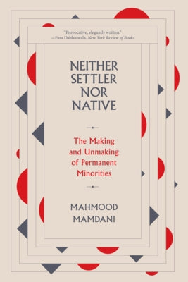 Paperback book titled "Neither Settler Nor Native" by Belknap Press, featuring a cover with abstract artwork.