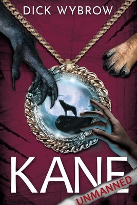 Kane Unmanned by Wybrow, Dick
