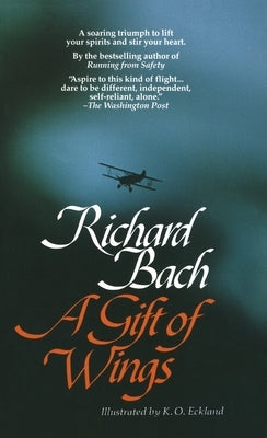 A Gift of Wings by Bach, Richard