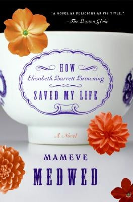 How Elizabeth Barrett Browning Saved My Life Paperback William Morrow & Company
