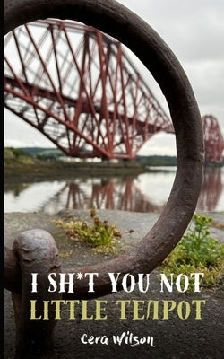 I Sh*t You Not Little Teapot Paperback Libresco Feeds Private Limited