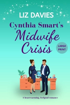 Cynthia Smart's Midwife Crisis by Davies, Liz