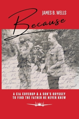 Paperback book titled "Because: A CIA Coverup & A Son's Odyssey" by Milspeak Books, showing the front cover with title and author.