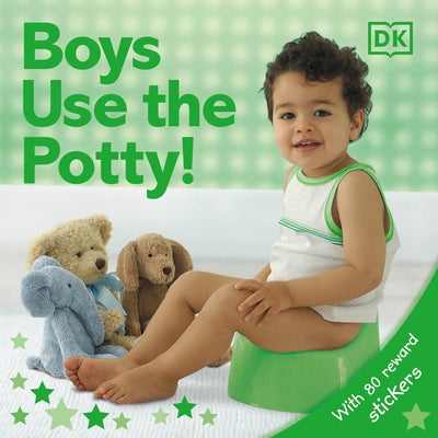 Big Boys Use the Potty! Board Book DK Publishing (Dorling Kindersley)