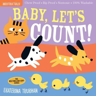 Indestructibles: Baby, Let's Count!: Chew Proof - Rip Proof - Nontoxic - 100% Washable (Book for Babies, Newborn Books, Safe to Chew) Paperback Workman Kids