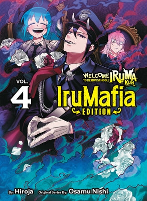 Paperback of Welcome to Demon School! Iruma-Kun: Irumafia Edition 4 by Vertical Comics, showing the front cover with colorful demon characters.