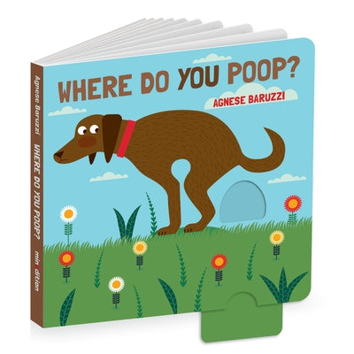 Where Do You Poop? a Potty Training Board Book Board Book Minedition
