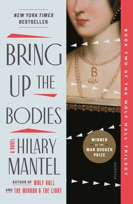 Paperback copy of "Bring Up the Bodies" by Hilary Mantel, published by Picador USA, showing the front cover design.