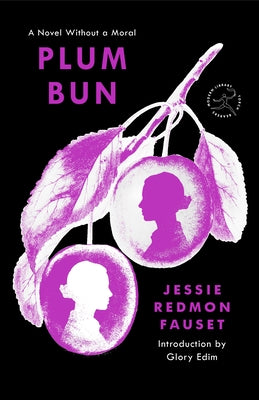 Paperback copy of "Plum Bun: A Novel Without a Moral" by Random House Publishing Group, featuring a cover with vintage artwork.