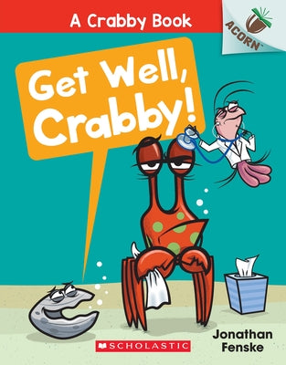 Get Well, Crabby! paperback book by Scholastic Inc., featuring colorful crab character from the Crabby Book series.