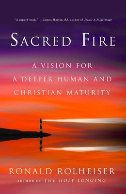 Sacred Fire: A Vision for a Deeper Human and Christian Maturity Paperback Image