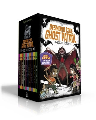The Desmond Cole Ghost Patrol Ten-Book Collection #2 (Boxed Set): Escape from the Roller Ghoster; Beware the Werewolf; The Vampire Ate My Homework; Wh Paperback Little Simon