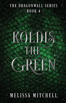 Paperback of Koldis the Green by Melissa Ricketts, featuring fantasy-themed cover art with green tones and mystical imagery.