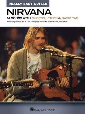 Paperback guitar songbook titled Nirvana - Really Easy Guitar with chords, lyrics, and basic tabs by Hal Leonard Publishing.