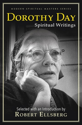 Dorothy Day: Spiritual Writings Paperback Orbis Books