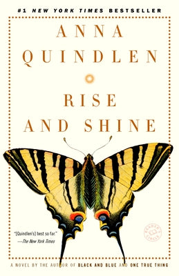 Rise and Shine by Quindlen, Anna
