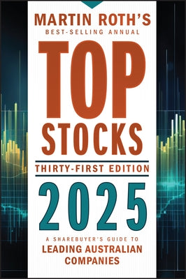 Top Stocks 2025: A Sharebuyer's Guide to Leading Australian Companies Paperback Wiley