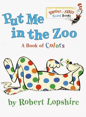 Put Me in the Zoo Board Book Random House Books for Young Readers