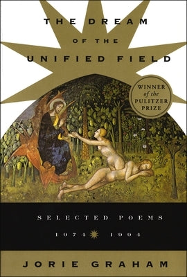 Dream Of The Unified Field Paperback Ecco Press