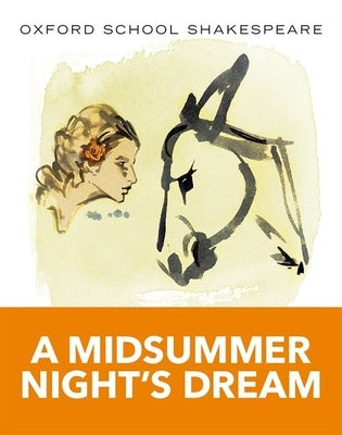 Paperback edition of A Midsummer Night's Dream by Oxford University Press, showing the book cover with colorful illustration.