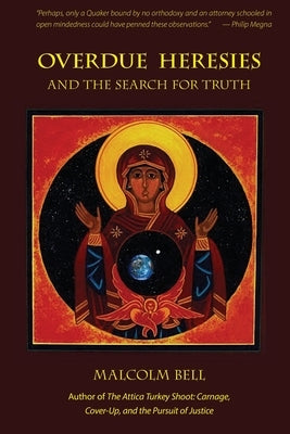 Overdue Heresies: And the Search for Truth Paperback Fresh Look Press