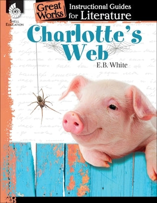 Charlotte's Web: An Instructional Guide for Literature by Housel, Debra J.