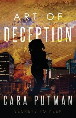 Art of Deception: Inspirational Romantic Suspense (Secrets to Keep Prequel) Paperback Independently Published
