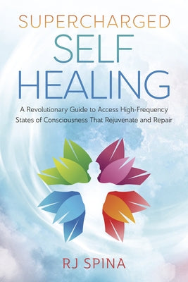 Paperback book titled "Supercharged Self-Healing" by Llewellyn Publications, featuring a vibrant cover with healing and consciousness imagery.