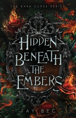Hidden Beneath The Embers Paperback Fay Bec Books