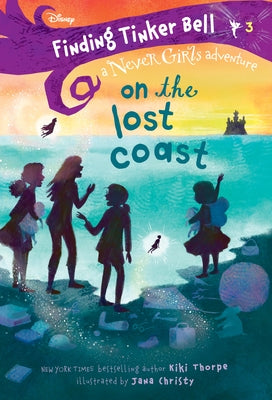 Paperback book titled Finding Tinker Bell #3: On the Lost Coast from Disney's The Never Girls series by Random House Disney.