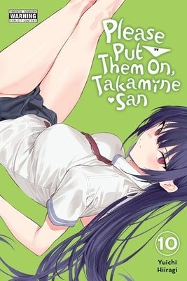 Paperback book titled "Please Put Them On, Takamine-San, Vol. 10" with a colorful cover illustration, published by Yen Press.