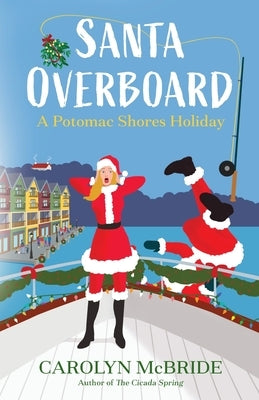 Santa Overboard: A Potomac Shores Holiday Paperback Make Waves Press