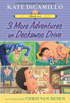 3 More Adventures on Deckawoo Drive: 3 Books in 1: (Includes Eugenia Lincoln and the Unexpected Package, Stella Endicott and the Anything-Is-Possible Paperback Candlewick Press (MA)