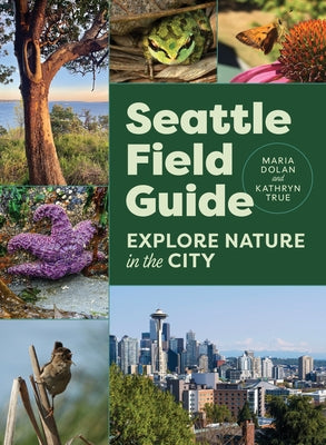 Paperback Seattle Field Guide by Mountaineers Books showing city nature exploration tips and scenic outdoor images.