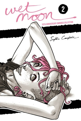 Wet Moon 20th Anniversary Omnibus Collection Vol. 2 by Campbell, Sophie