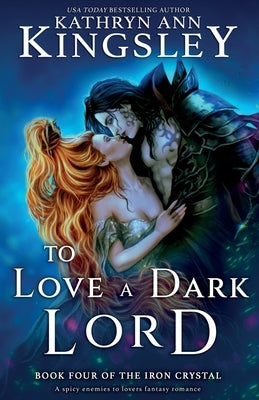 To Love a Dark Lord: A spicy enemies to lovers fantasy romance Paperback Bookouture