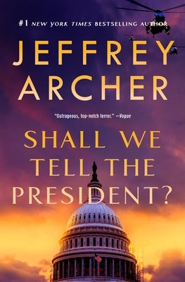 Shall We Tell the President? by Archer, Jeffrey