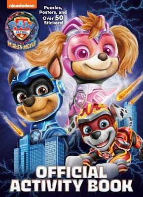 Golden Books Paw Patrol The Mighty Movie official activity book, paperback with colorful illustrations and fun puzzles for kids.