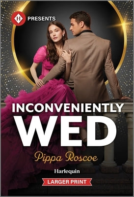 Inconveniently Wed by Roscoe, Pippa