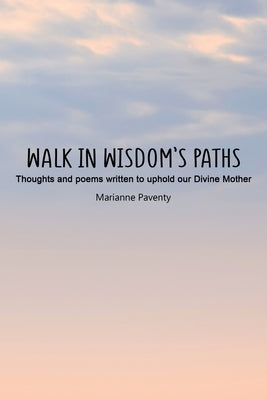 Walk in Wisdom's Paths Paperback Olympia Publishers