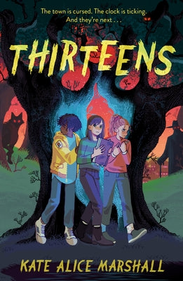 Thirteens by Marshall, Kate Alice