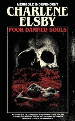 Paperback copy of Poor Damned Souls by Merigold Independent featuring dark, haunting cover art.