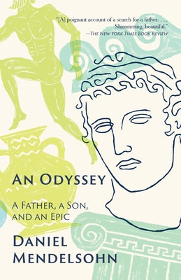 An Odyssey: A Father, a Son, and an Epic Paperback Vintage